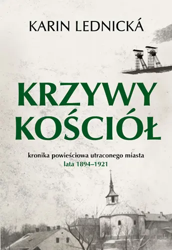 okładka.Widok kościoła, szare tło, w tle kopalniana zabudowa