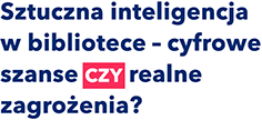 Sztuczna inteligencja w bibliotece